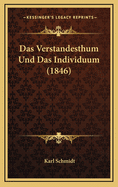 Das Verstandesthum Und Das Individuum (1846)