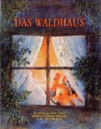 Das Waldhaus - Grimm, Jacob; Grimm, Wilhelm; Stietencron, Bettina