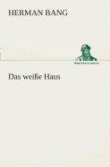 Das weie Haus