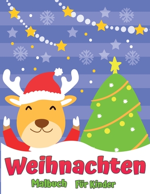 Das Weihnachtsfarbbuch fr Kinder: Spa Kinder Weihnachtsgeschenk oder Geschenk fr Kleinkinder & Kinder Schne Seiten, um mit Santa und mehr zu frben - Press, Dana Chandler