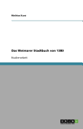 Das Weimarer Stadtbuch Von 1380 - Kunz, Mathias