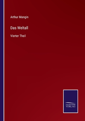 Das Weltall: Vierter Theil - Mangin, Arthur