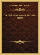 Das Werk Adolf Menzels, 1815-1905 (1905)