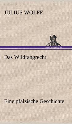 Das Wildfangrecht - Wolff, Julius