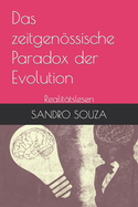 Das zeitgenssische Paradox der Evolution: Realit?tslesen