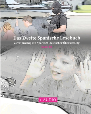 Das Zweite Spanische Lesebuch: Stufen B1 Und B2 Zweisprachig Mit Spanisch-Deutscher Ubersetzung - May, Elisabeth