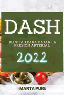 Dash 2022: Recetas Para Bajar La Presi?n Arterial