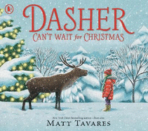 Dasher Can't Wait for Christmas: The second story in the New York Times bestselling Dasher series, full of festive warmth and charm