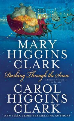 Dashing Through the Snow - Clark, Mary Higgins, and Clark, Carol Higgins