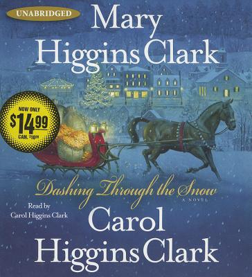 Dashing Through the Snow - Clark, Mary Higgins, and Clark, Carol Higgins (Read by)