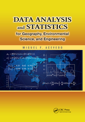 Data Analysis and Statistics for Geography, Environmental Science, and Engineering - Acevedo, Miguel F