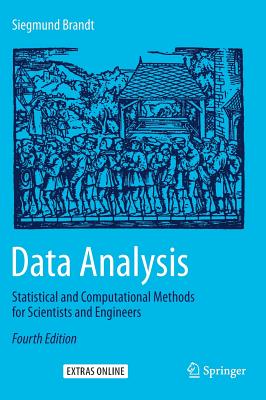 Data Analysis: Statistical and Computational Methods for Scientists and Engineers - Brandt, Siegmund