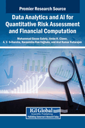 Data Analytics and AI for Quantitative Risk Assessment and Financial Computation