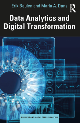 Data Analytics and Digital Transformation - Beulen, Erik, and Dans, Marla A