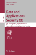 Data and Applications Security XX: 20th Annual IFIP WG 11.3 Working Conference on Data and Applications Security, Sophia Antipolis, France, July 31-August 2, 2006, Proceedings