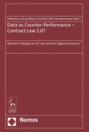 Data as Counter-Performance - Contract Law 2.0?: Munster Colloquia on Eu Law and the Digital Economy V