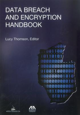 Data Breach and Encryption Handbook - Thomson, Lucy (Editor)