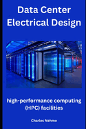 Data Center Electrical Design: high-performance computing (HPC) facilities