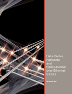 Data Center Networks and Fibre Channel over Ethernet (FCoE) - Gai, Silvano