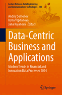 Data-Centric Business and Applications: Modern Trends in Financial and Innovation Data Processes 2024