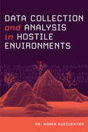 Data Collection and Analysis in Hostile Environments