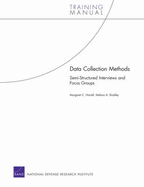 Data Collection Methods: Semi-Structured Interviews and Focus Groups