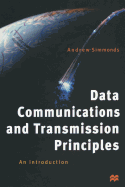 Data Communications and Transmission Principles: An Introduction