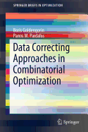 Data Correcting Approaches in Combinatorial Optimization