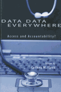 Data Data Everywhere: Access and Accountability? Volume 151