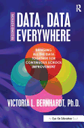 Data, Data Everywhere: Bringing All the Data Together for Continuous School Improvement