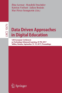 Data Driven Approaches in Digital Education: 12th European Conference on Technology Enhanced Learning, EC-Tel 2017, Tallinn, Estonia, September 12-15, 2017, Proceedings