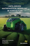 Data Driven Mathematical Modeling in Agriculture: Tools and Technologies