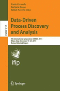 Data-Driven Process Discovery and Analysis: 4th International Symposium, Simpda 2014, Milan, Italy, November 19-21, 2014, Revised Selected Papers