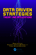 Data Driven Strategies: Theory and Applications