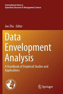 Data Envelopment Analysis: A Handbook of Empirical Studies and Applications - Zhu, Joe (Editor)