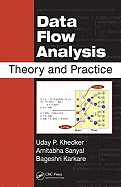 Data Flow Analysis: Theory and Practice