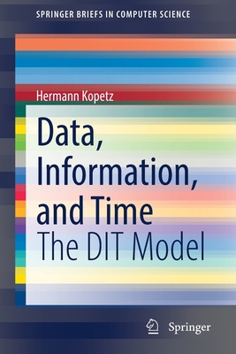 Data, Information, and Time: The DIT Model - Kopetz, Hermann
