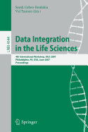 Data Integration in the Life Sciences: 4th International Workshop, Dils 2007, Philadelphia, Pa, USA, June 27-29, 2007, Proceedings
