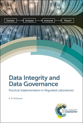 Data Integrity and Data Governance: Practical Implementation in Regulated Laboratories - McDowall, R D