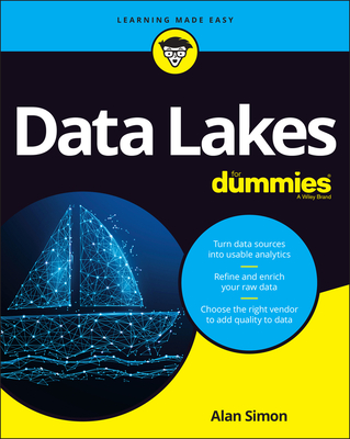 Data Lakes for Dummies - Simon, Alan R