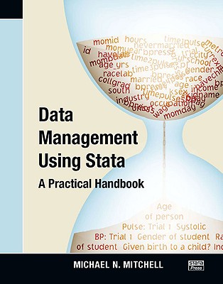 Data Management Using Stata: A Practical Handbook - Mitchell, Michael N