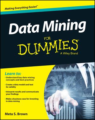 Data Mining For Dummies - Brown, Meta S