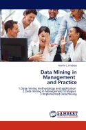 Data Mining in Management and Practice