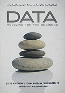 Data Modeling for the Business: A Handbook for Aligning the Business with IT Using High-Level Data Models