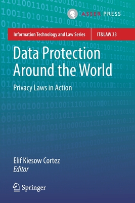 Data Protection Around the World: Privacy Laws in Action - Kiesow Cortez, Elif (Editor)