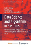 Data Science and Algorithms in Systems: Proceedings of 6th Computational Methods in Systems and Software 2022, Vol. 2