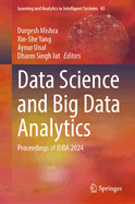 Data Science and Big Data Analytics: Proceedings of Idba 2024