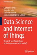 Data Science and Internet of Things: Research and Applications at the Intersection of DS and Iot