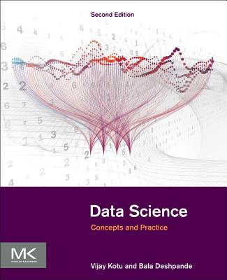 Data Science: Concepts and Practice - Kotu, Vijay, and Deshpande, Bala