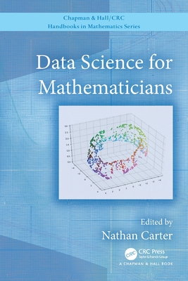Data Science for Mathematicians - Carter, Nathan (Editor)